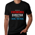 4th Of July Fireworks Director I Run You Run  Durable T-Shirt