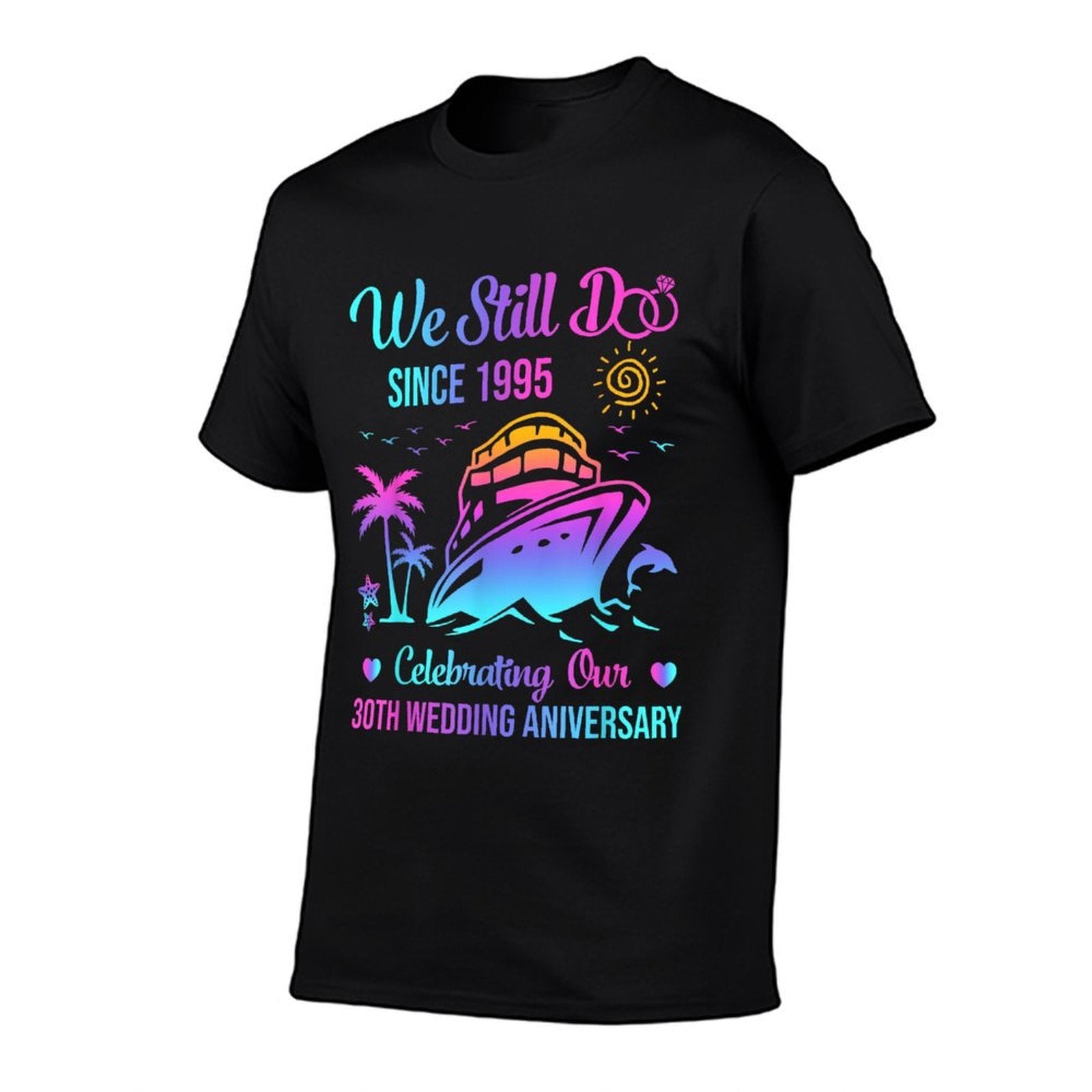 We Still Do 30th Wedding Anniversary 30 Years Married Cruise  Ribbed Collar T-Shirt
