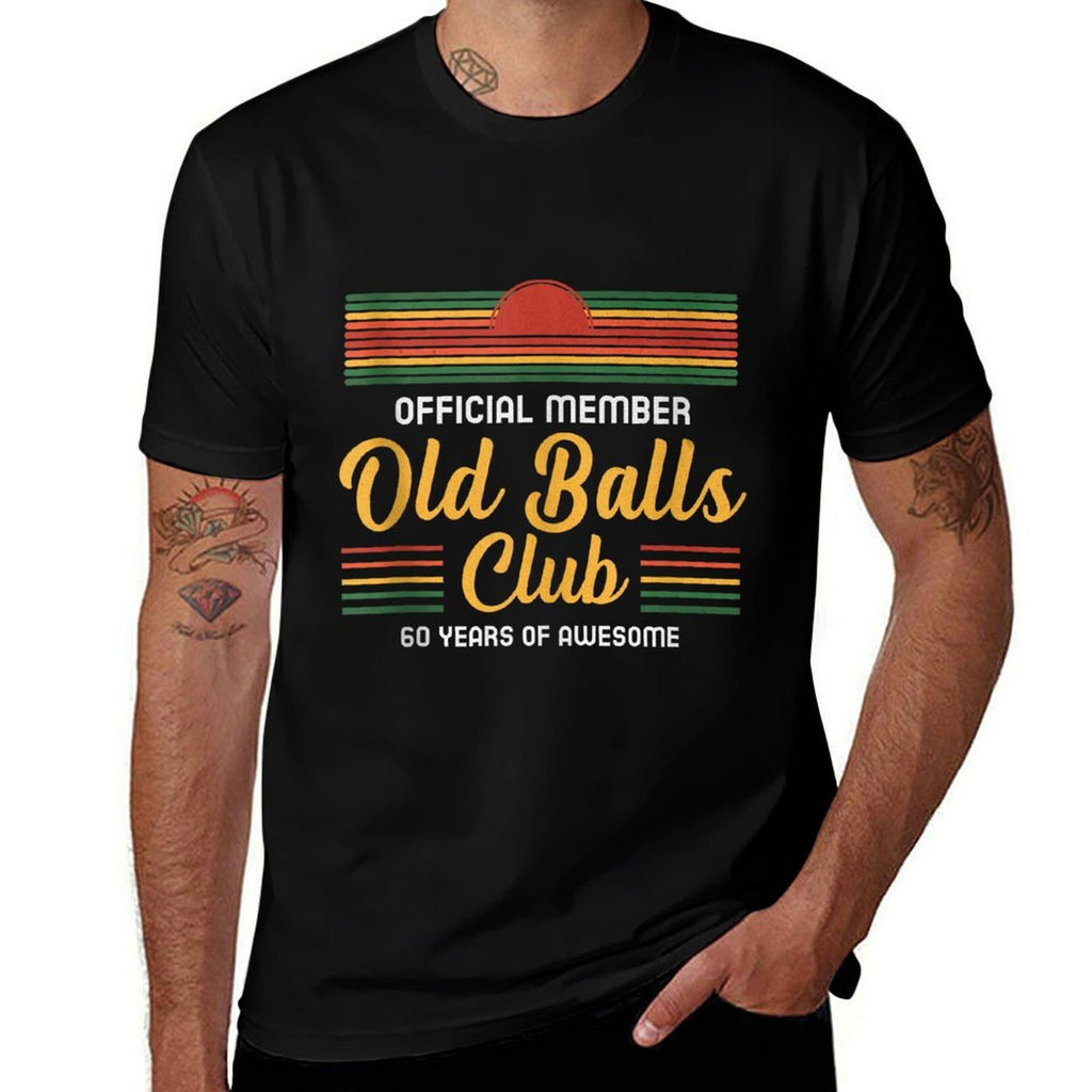 Mens Funny 60th Birthday 60 Years Of Awesome Old Balls Club  Cotton T-Shirt