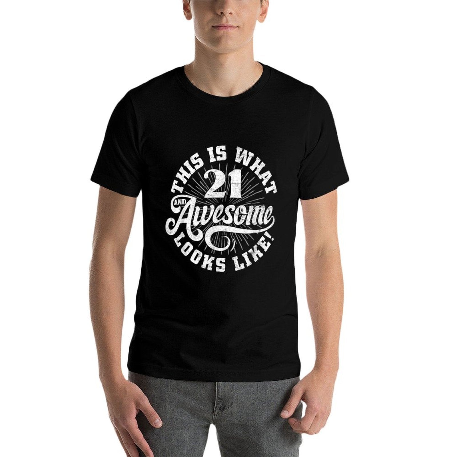 This Is What An Awesome 21 Year Old Looks Like 21st Birthday  High-quality Stitching T-Shirt