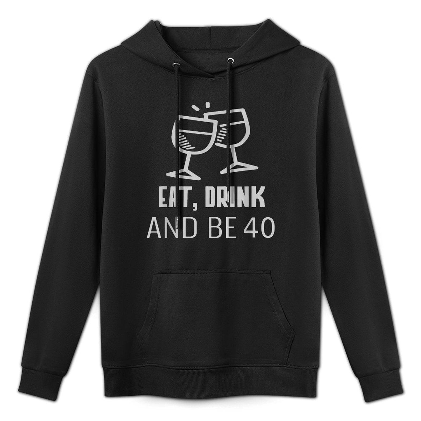 Awesome Eat, Drink And Be 40 40th Birthday Tshirt Layering Staple Hoodie