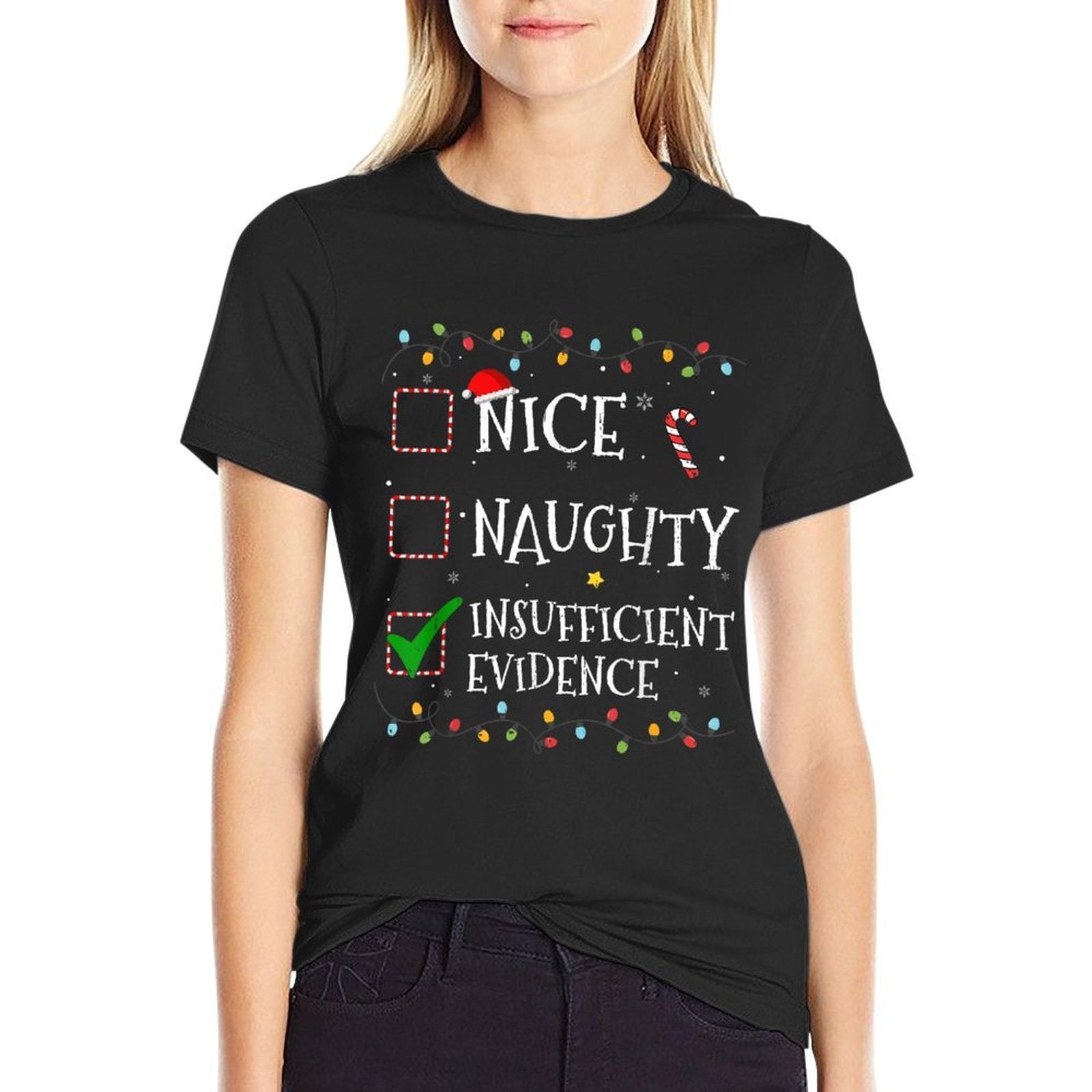 Nice Naughty List Insufficient Evidence Christmas Santa Hat  Tagless Design T-Shirt