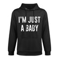 TooMerch Im Just A Baby Store Baby Meme, Womens Black Small Classic Fit Crew Neck Letter Print Pull On Closure Shrink-Resistant Hoodie