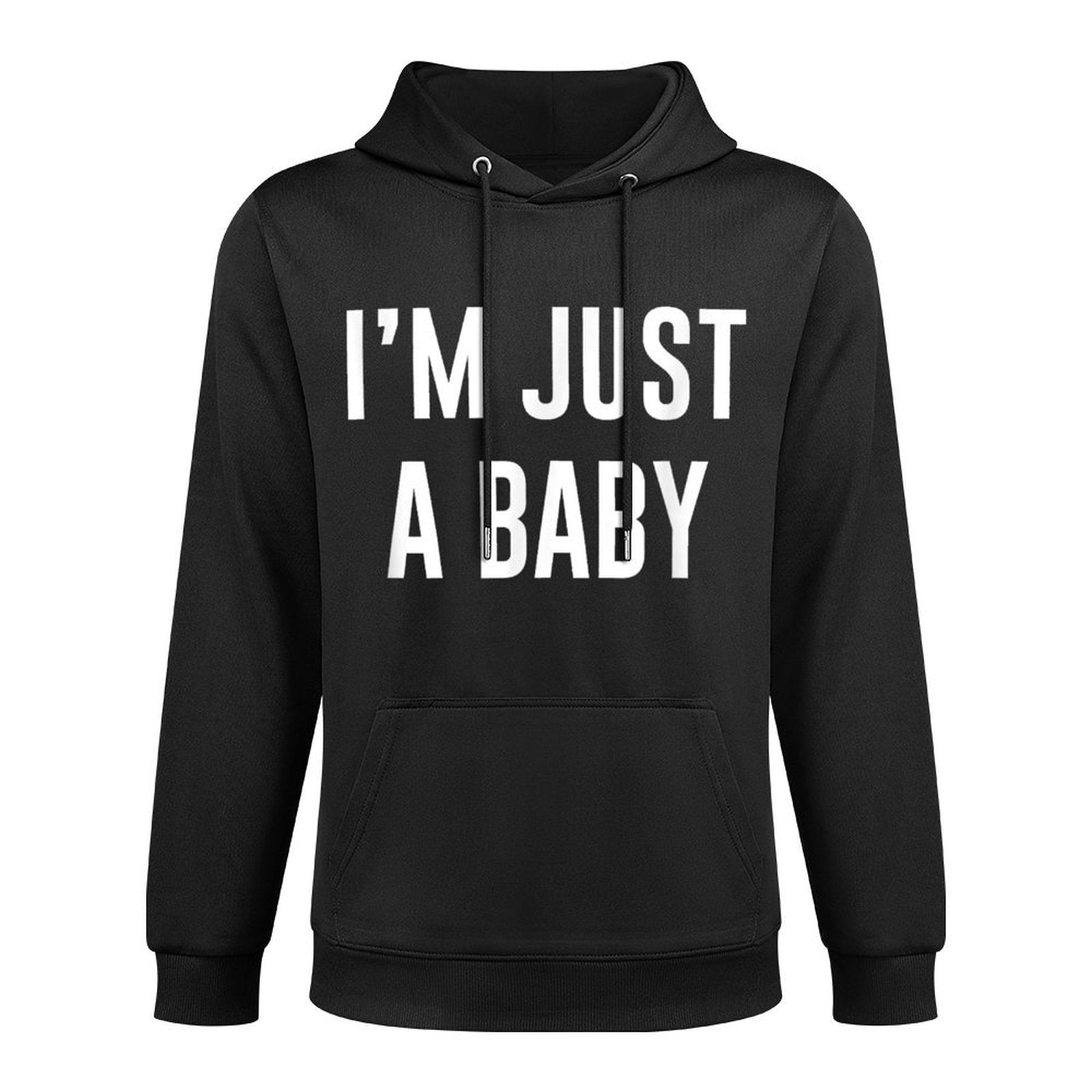 TooMerch Im Just A Baby Store Baby Meme, Womens Black Small Classic Fit Crew Neck Letter Print Pull On Closure Shrink-Resistant Hoodie