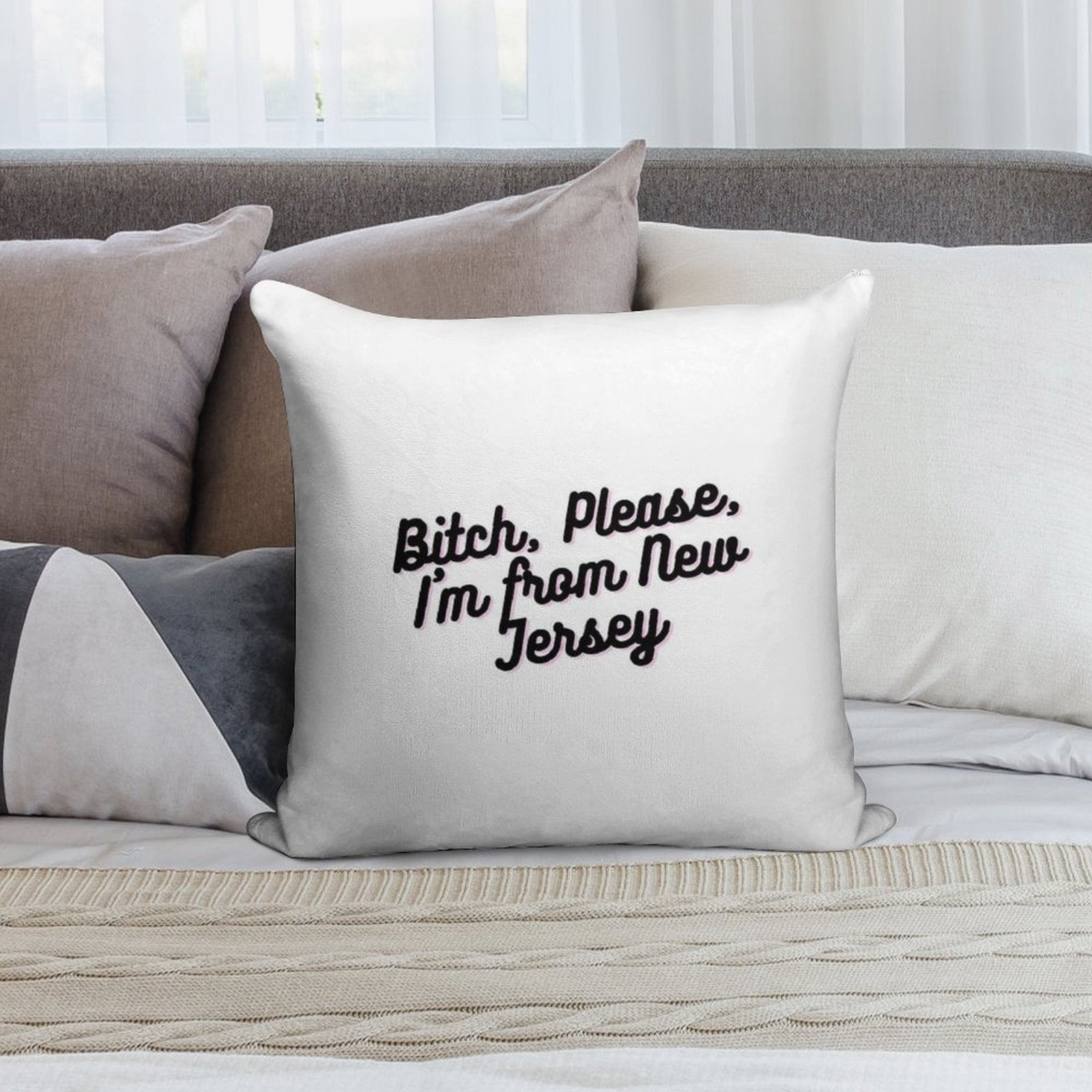 Bitch, Please, I'm from New Jersey Soft Luxury Feel Throw Pillow