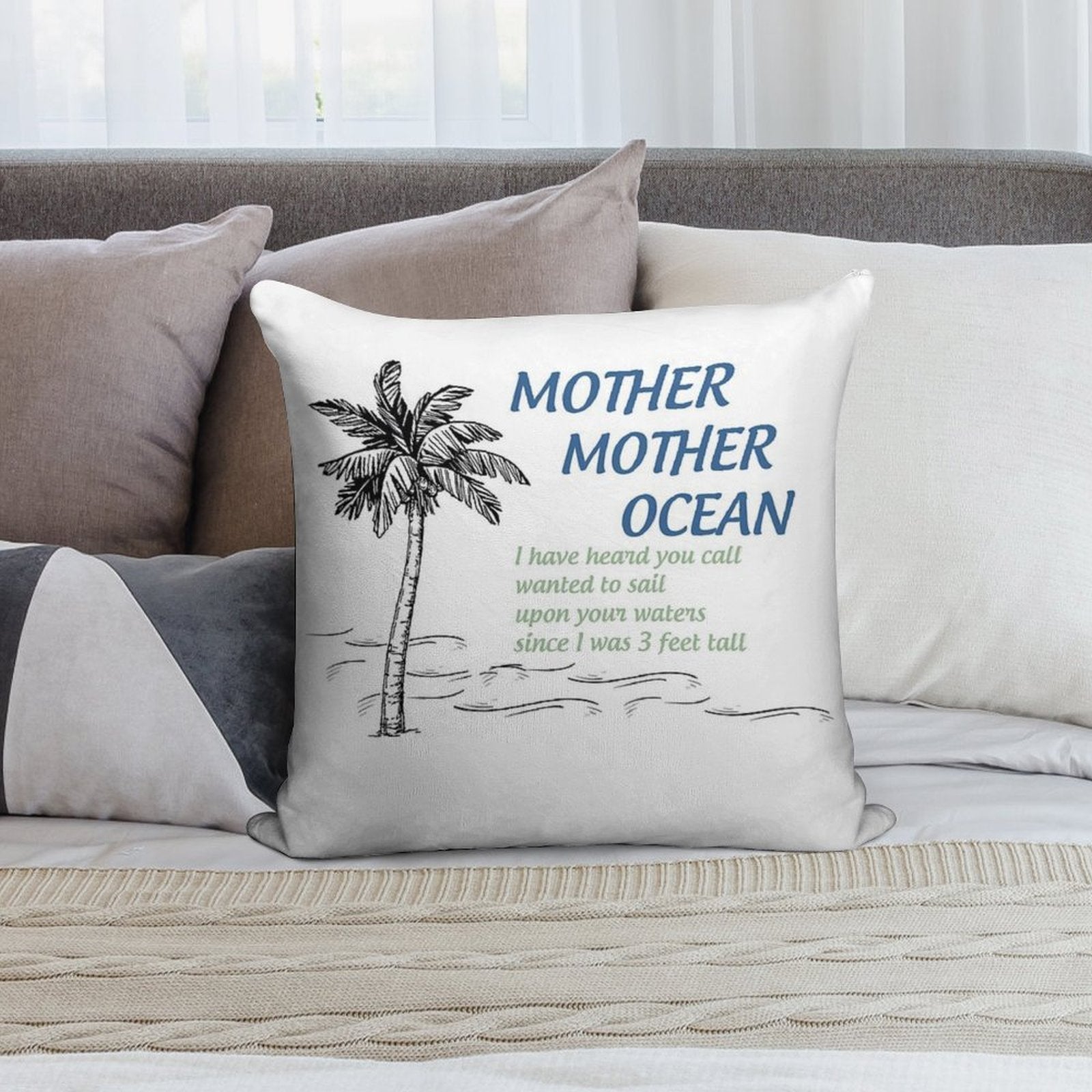 Mother, Mother, Ocean Soft Washable Throw Pillow
