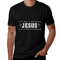Jesus Not A Religion Its A Relationship Christian Quote Comfortable T-Shirt