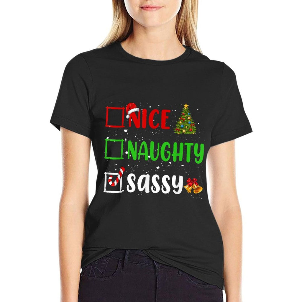 Nice Naughty Sassy Christmas List Holiday Xmas 2024  Cotton T-Shirt