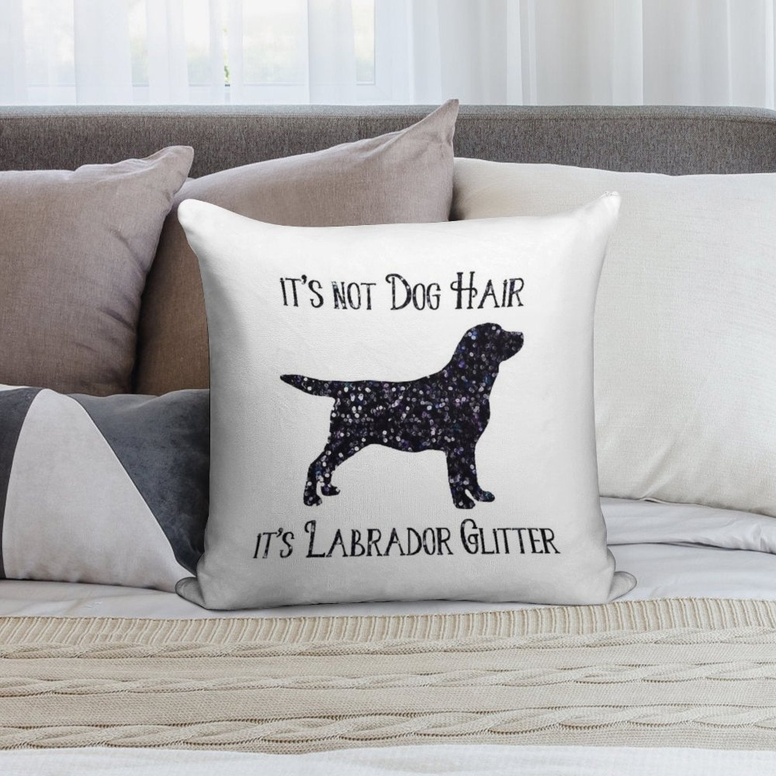 It's Not Dog Hair , Its Labrador Glitter Soft Bedroom Essential Throw Pillow