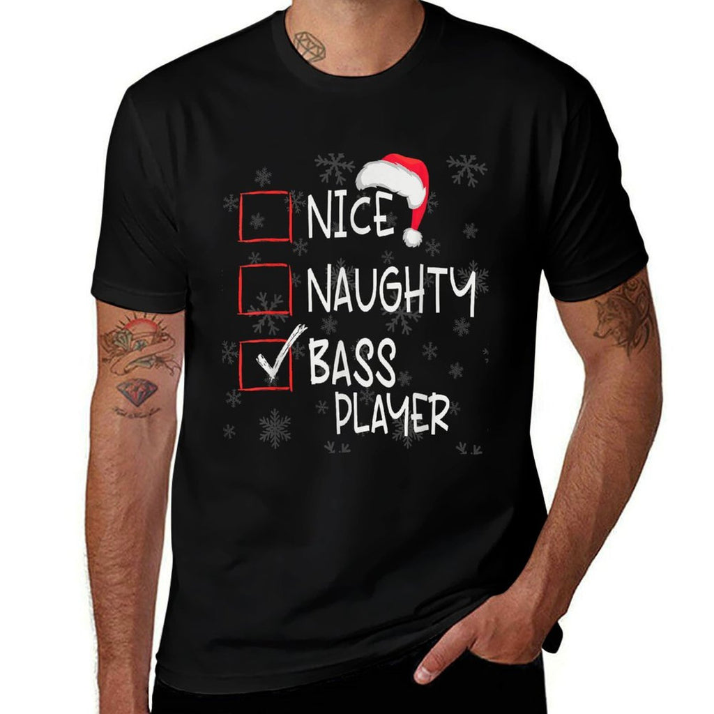 Nice Naughty Bass Guitar Player List Christmas Santa Claus  Easy-care T-Shirt