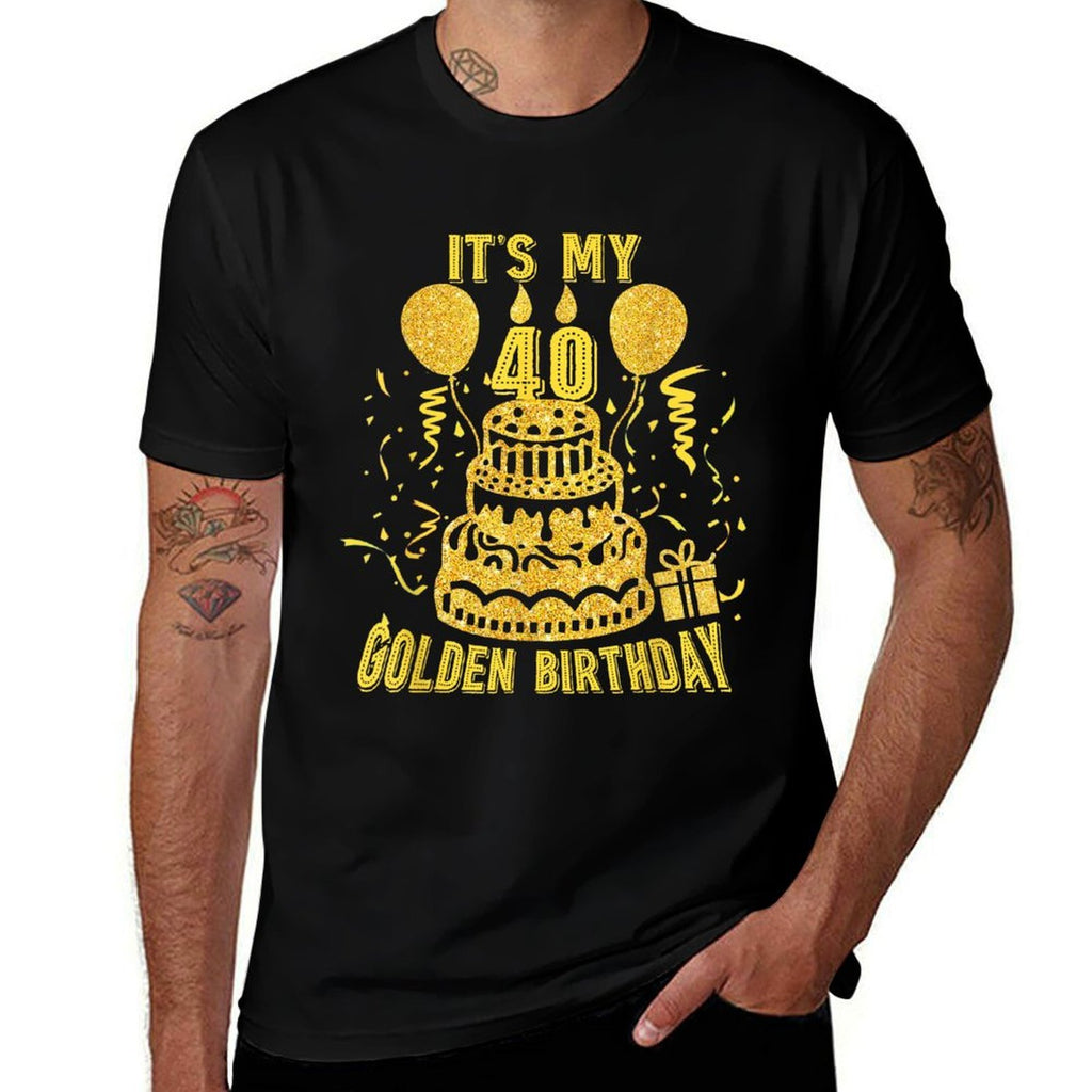 Golden Birthday It's My 40th Birthday  Durable T-Shirt