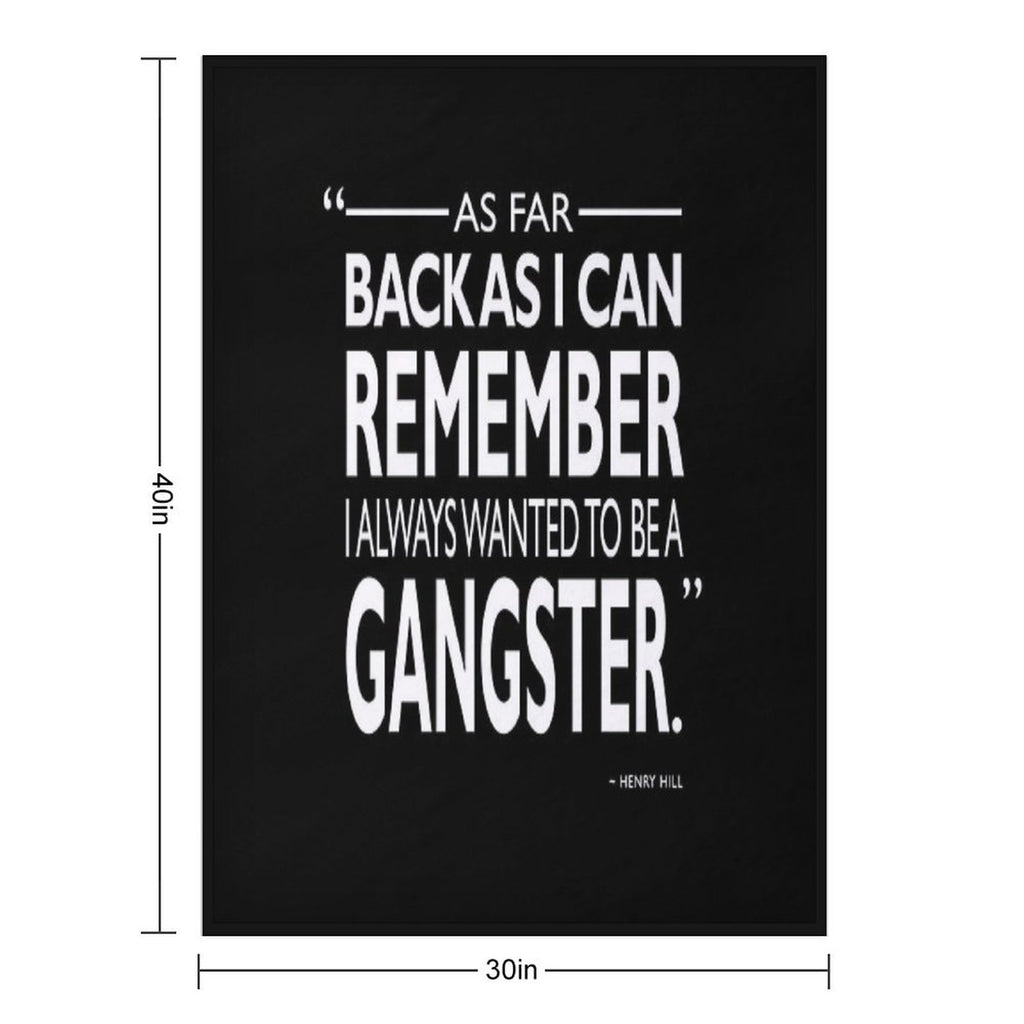 I Always Wanted To Be A Gangster Anti-pilling Throw Blanket