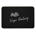 Hello Feyre Darling Acotar Rhysand Quote  Dirt-Trapping Bath Mat