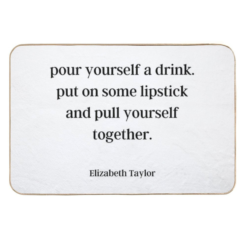 Elizabeth Taylor Advice  Dirt-Trapping Bath Mat