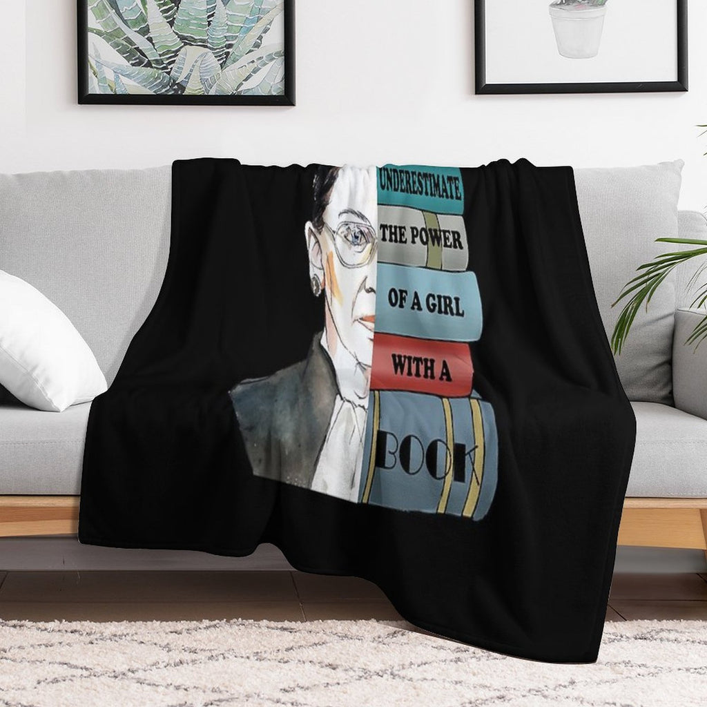 Notorious RBG Ruth Bader Ginsburg Never UnderEstimate The Power of A Girl With A Book Feminist Gift Comfort Throw Blanket