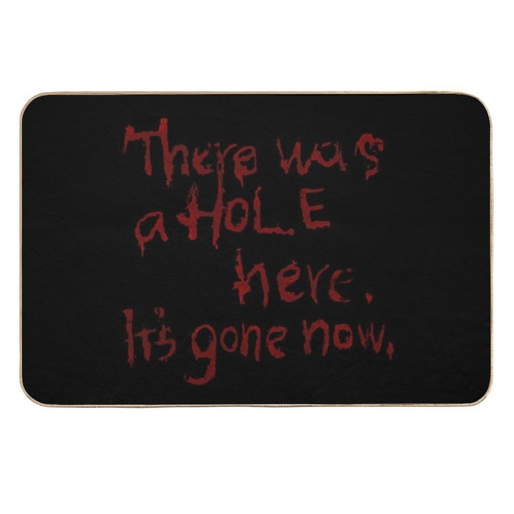 There Was A Hole Here. It’s Gone Now – Silent Hill Quote  Easy Maintenance Bath Mat