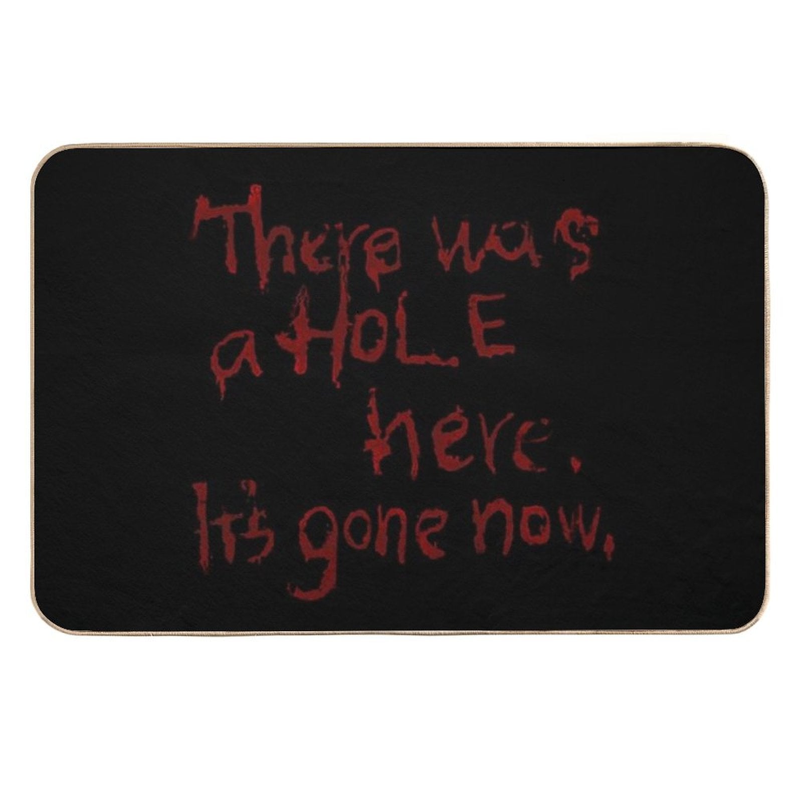 There Was A Hole Here. It’s Gone Now – Silent Hill Quote  Easy Maintenance Bath Mat