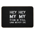 HEY HEY MY MY  Slip-Resistant Bath Mat