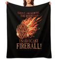 D20 I Didn't Ask! I Cast Fireball! Multi-functional Throw Blanket