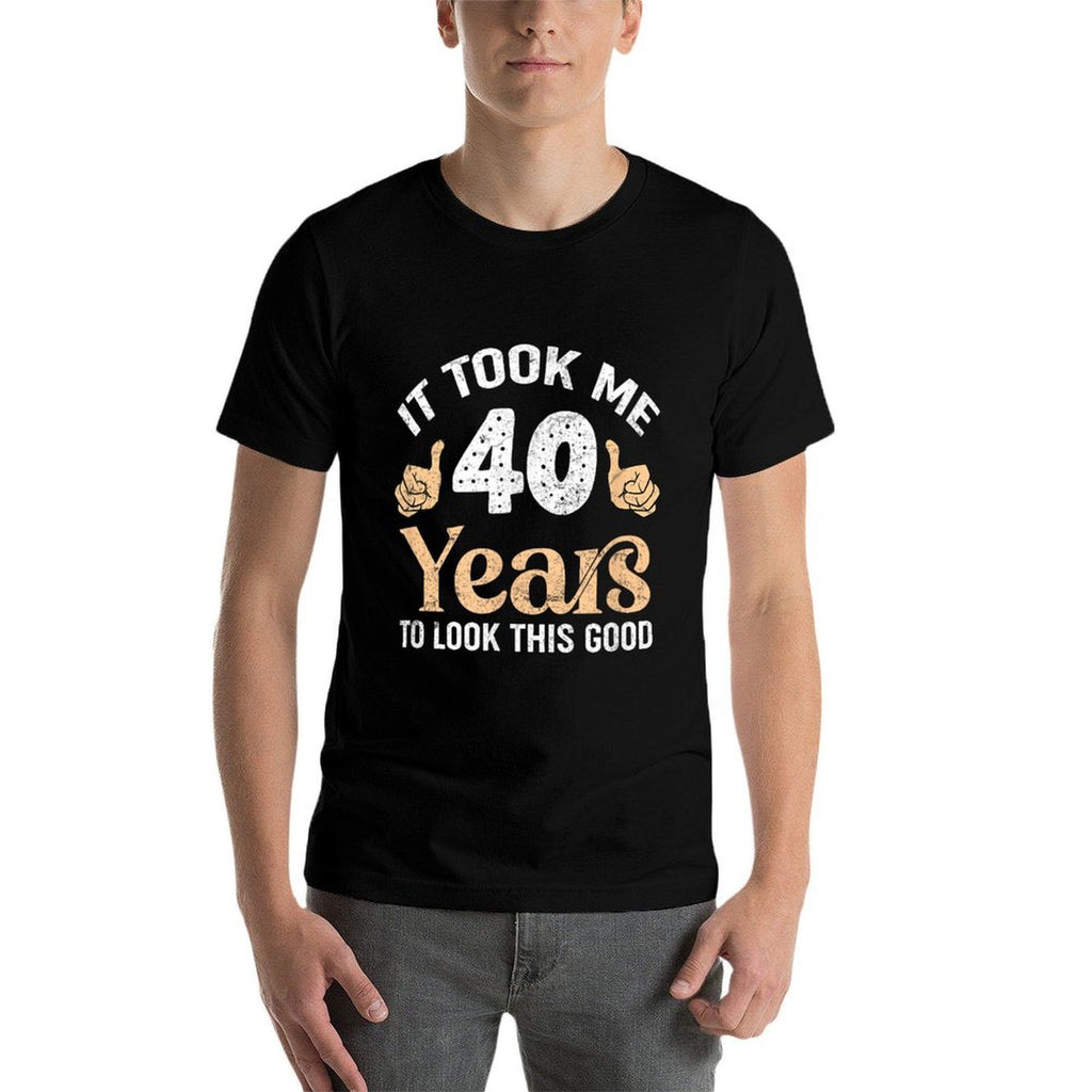 It Took Me 40 Years To Look This Good 40TH Birthday  Breathable T-Shirt