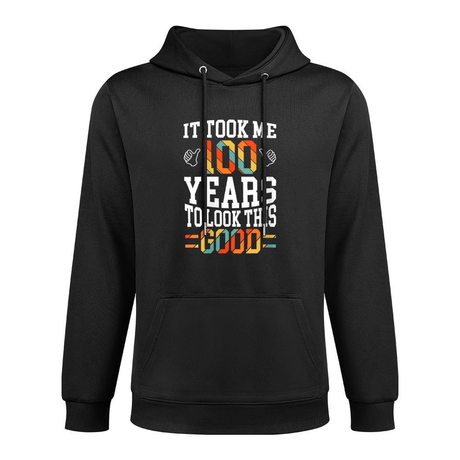 Womens 100 Years Old 100th Birthday Design Took Me 100th Birthday Versatile Streetwear Hoodie