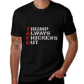 Taco Humor, Trump Always Chickens Out Comfortable T-Shirt