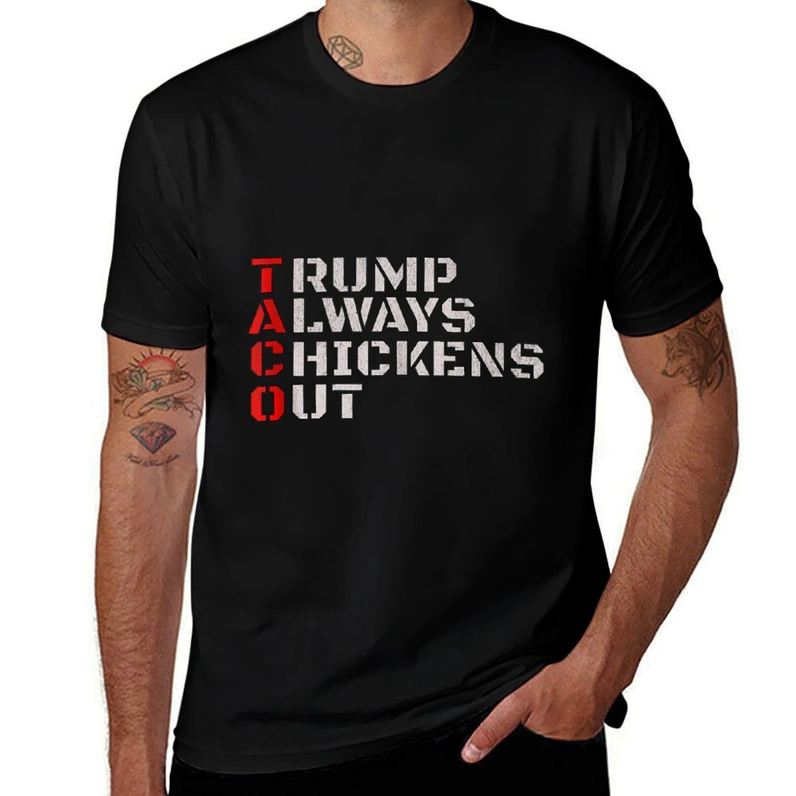 Taco Humor, Trump Always Chickens Out Comfortable T-Shirt