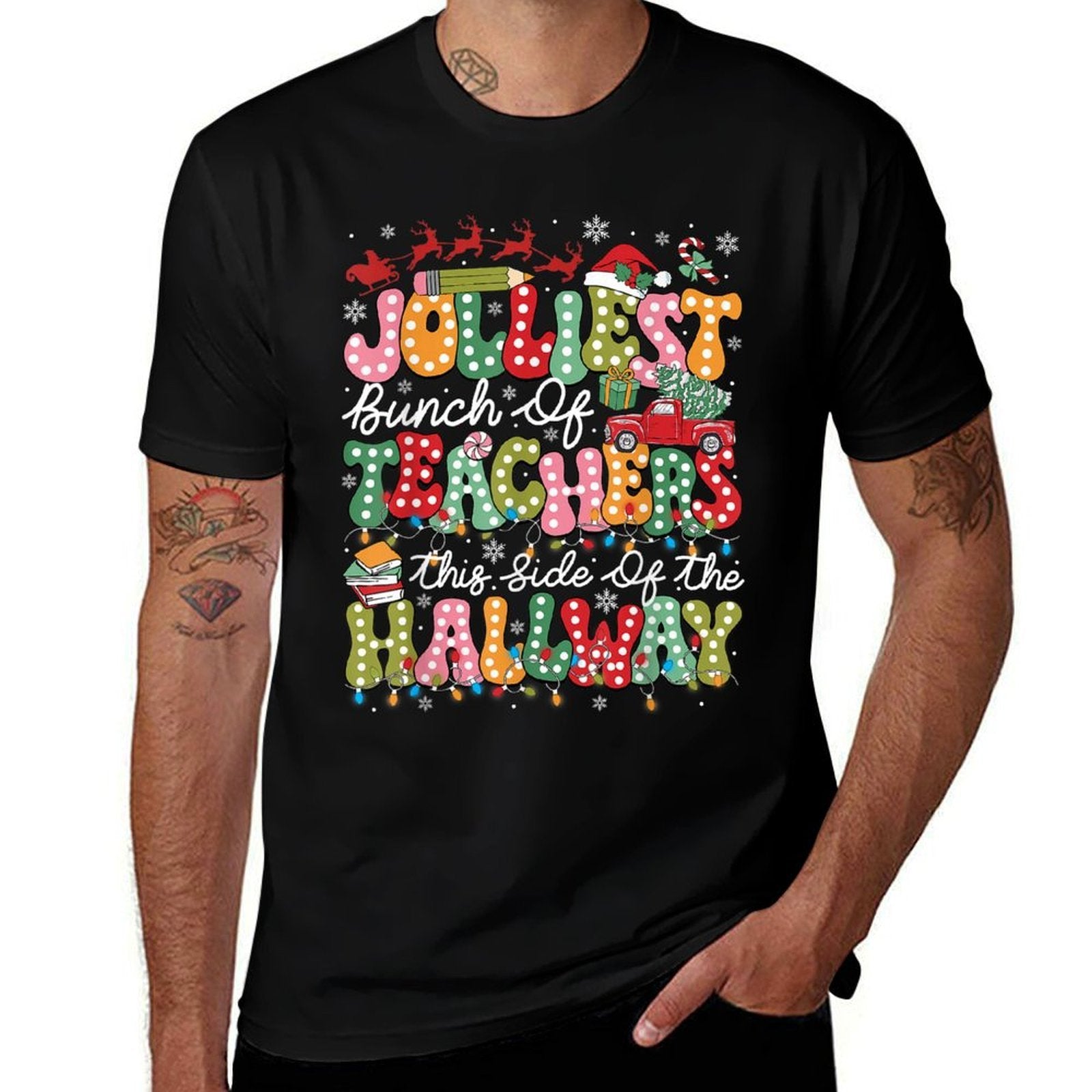 Jolliest Bunch of Teachers This Side of The Hallway Xmas  High-quality Stitching T-Shirt