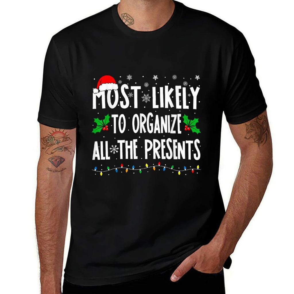 Most Likely To Organize All The Presents Family Christmas  Summer-ready Fabric T-Shirt
