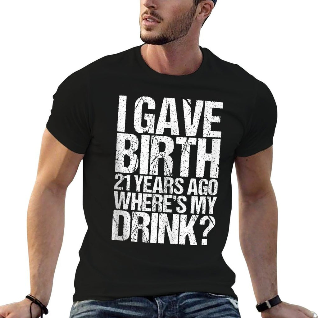 21St Birthday For Her I Gave Birth  Graphic-printed T-Shirt