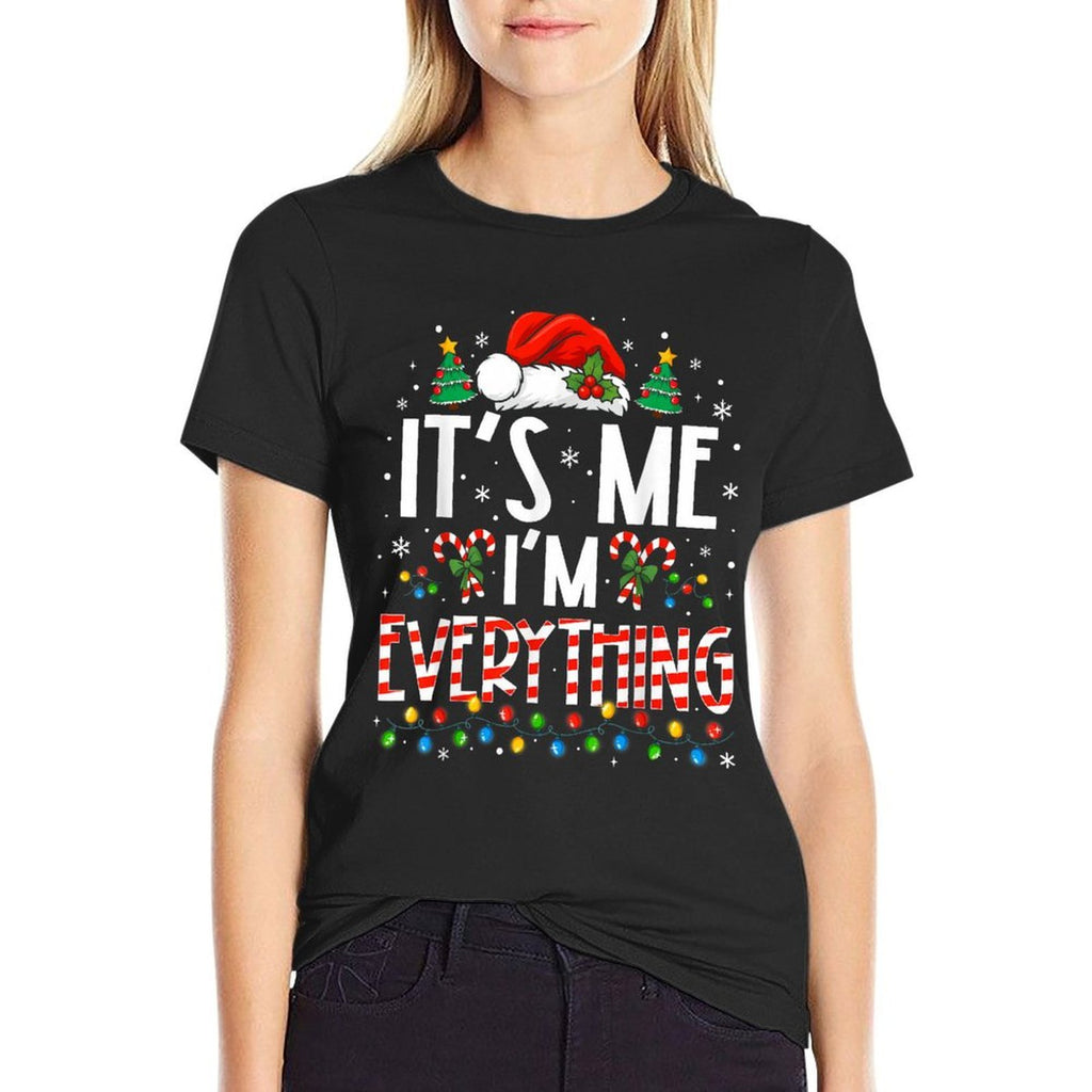Its Me Im Everything Funny Christmas Matching Couples Xmas  Durable T-Shirt