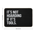 It's Not Hoarding If It's Tools  High-Traffic Bath Mat