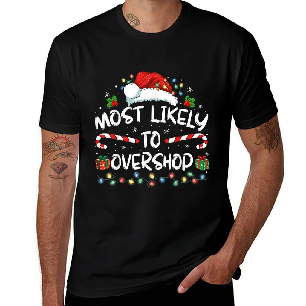 Most Likely To Overshop Shopping Family Crew Christmas  Fade-proof Color T-Shirt