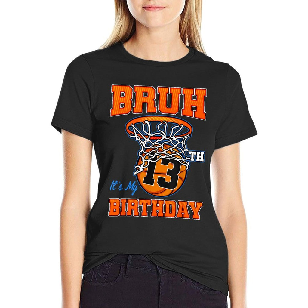 Bruh It's My 13th Birthday 13 Year Old Birthday Basketball  Relaxed-fit T-Shirt
