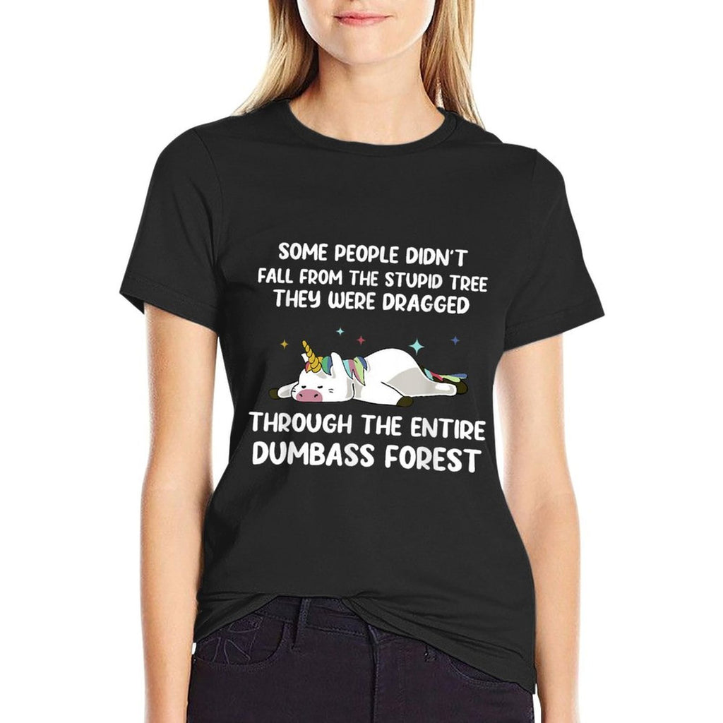 Some People Didnt Fall From The Stupid Tree Funny Unicorn  Easy-care T-Shirt