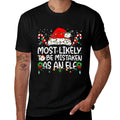 Most Likely to Be Mistaken As An Elf Family Christmas  Graphic-printed T-Shirt