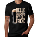 Hello Darkness My Old Friend Stout Beer Lover  Summer-ready Fabric T-Shirt