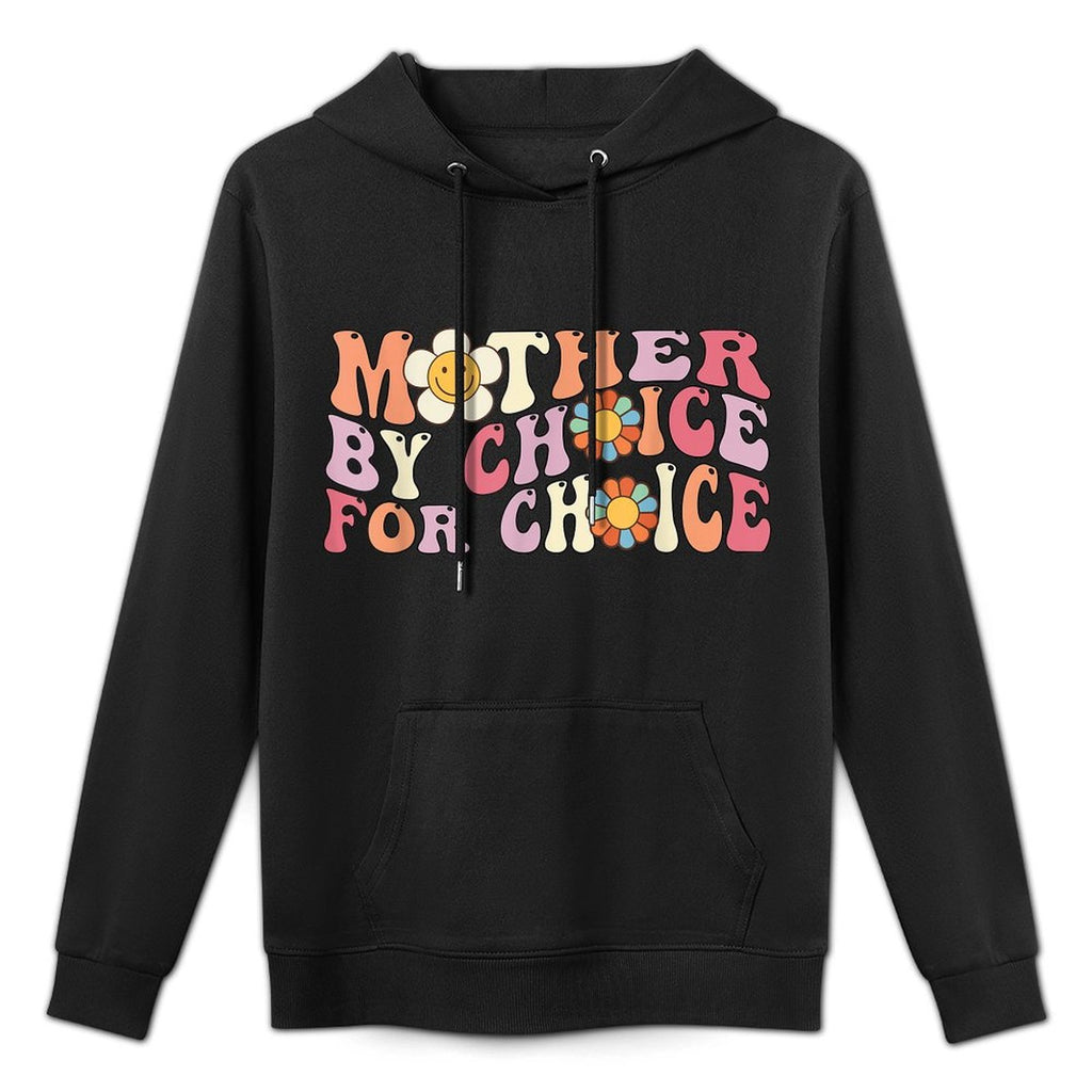 Mother By Choice For Choice Pro Choice Feminist Rights Shrink-Resistant Hoodie