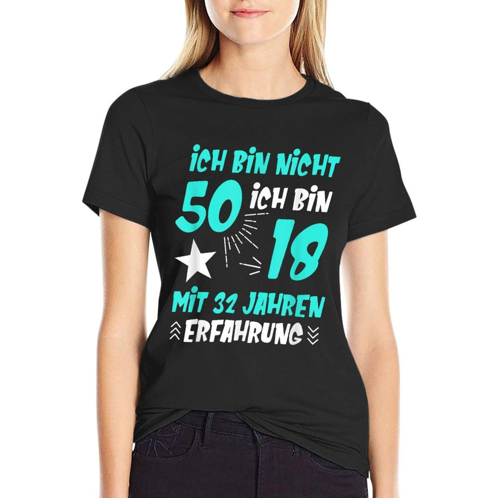 Ich Am Nicht 50 Fifty Years Party 50th Birthday Gift  Quick-drying T-Shirt