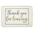 Thank You For Leaving  Doormat Durable Bath Mat