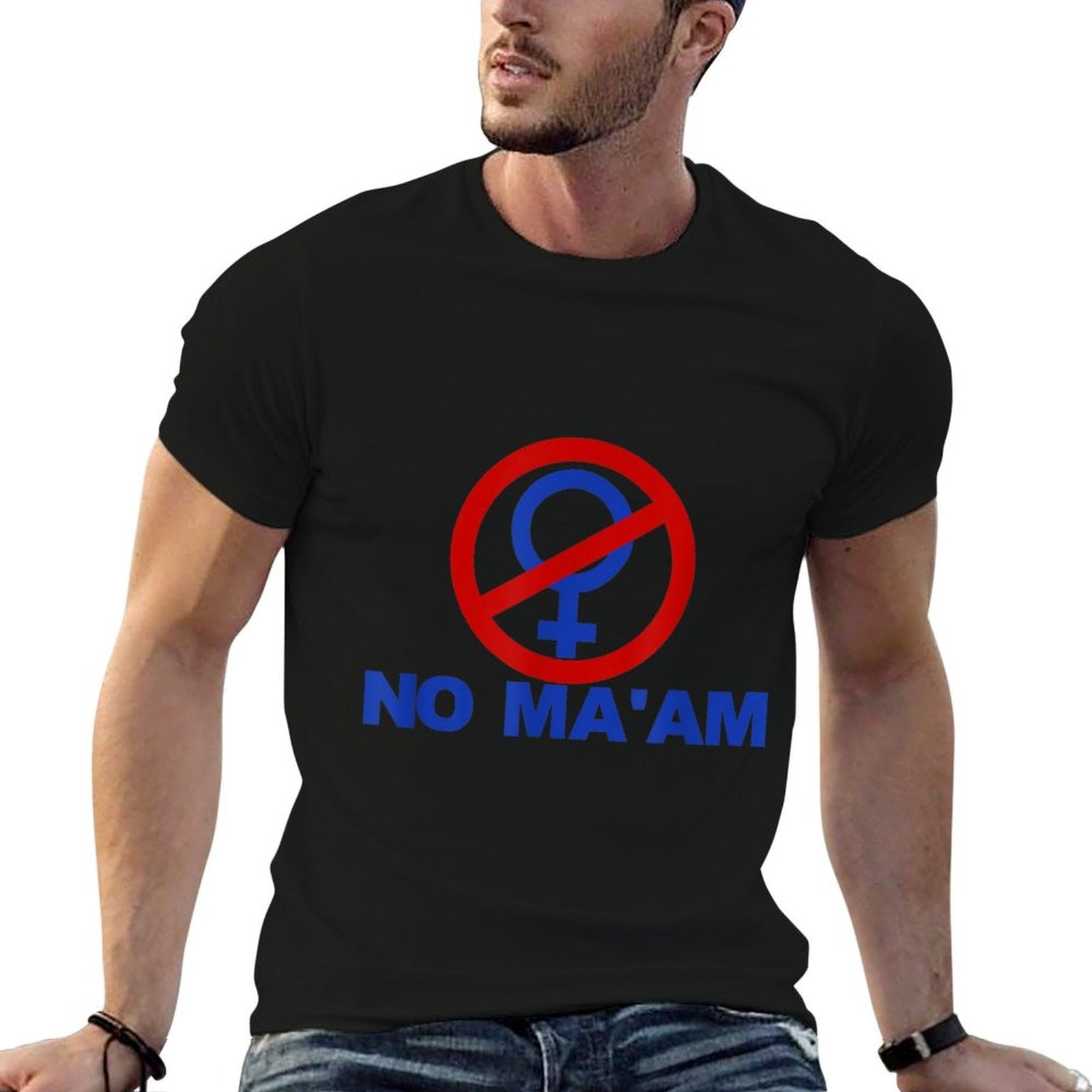 No Ma'am Elected Politics Female Symbol Comfortable T-Shirt