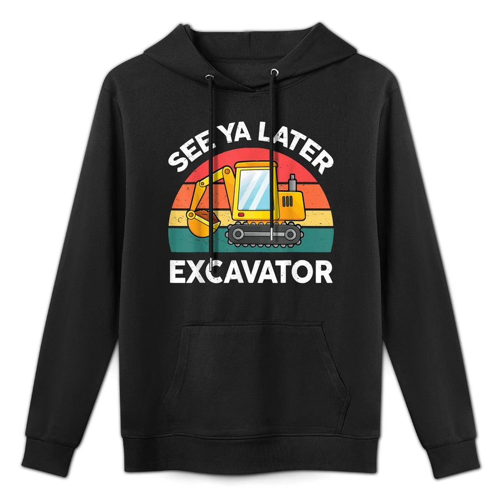 Kids See Ya Later Excavator-Shirt Toddler Boy Construction Shape Retention Hoodie