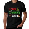 Nice Naughty Sassy Christmas List Holiday Xmas 2024  Cotton T-Shirt