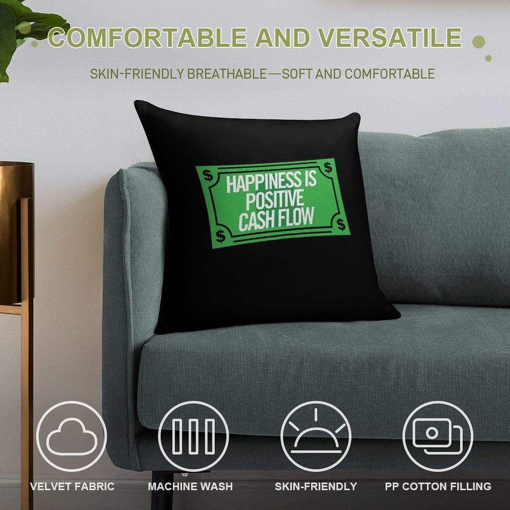 Happiness Is Positive Cash Flow Money Quote Soft Durable Construction Throw Pillow