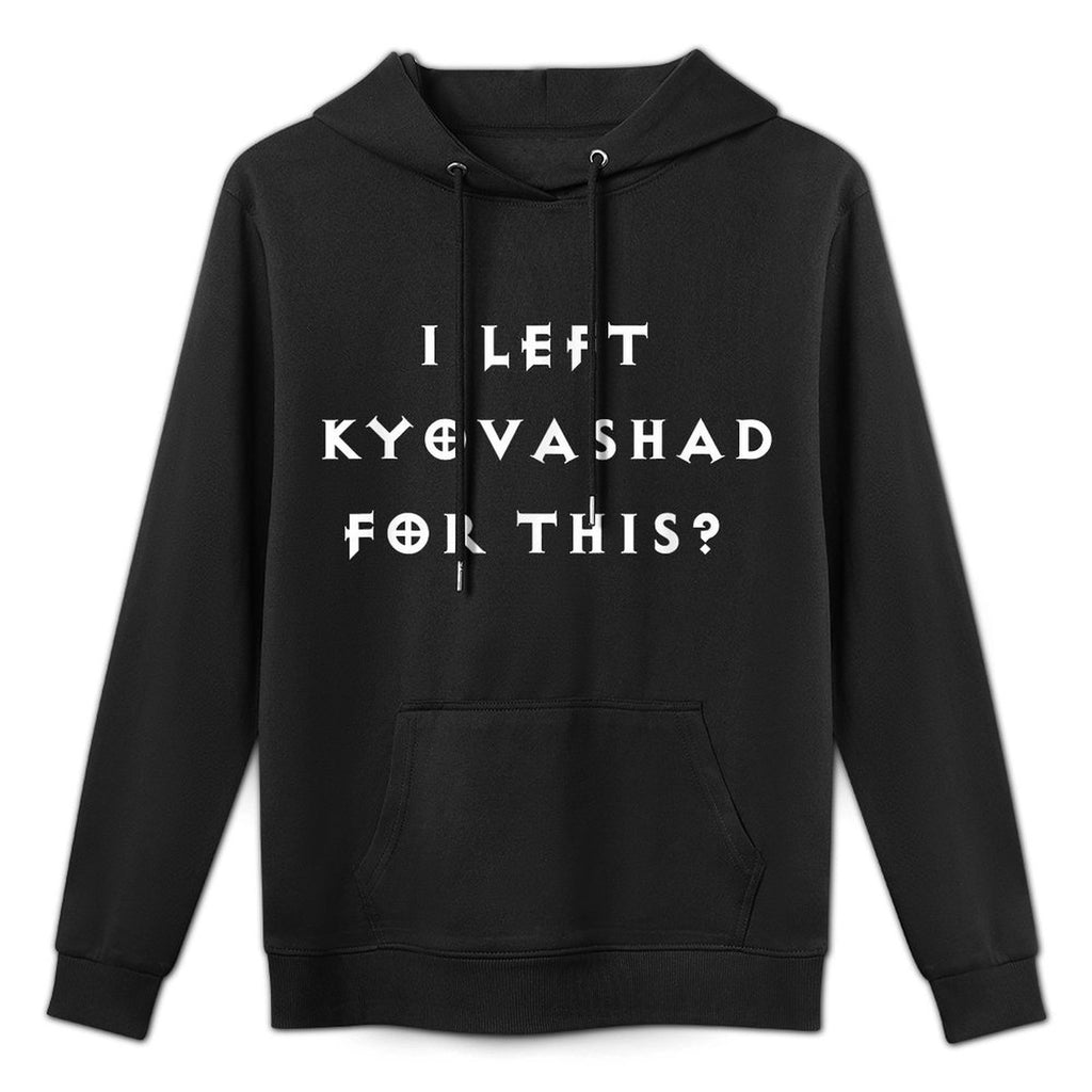 Funny I Left Kyovashad Diablo 4 Inspired Pilling-Resistant Hoodie