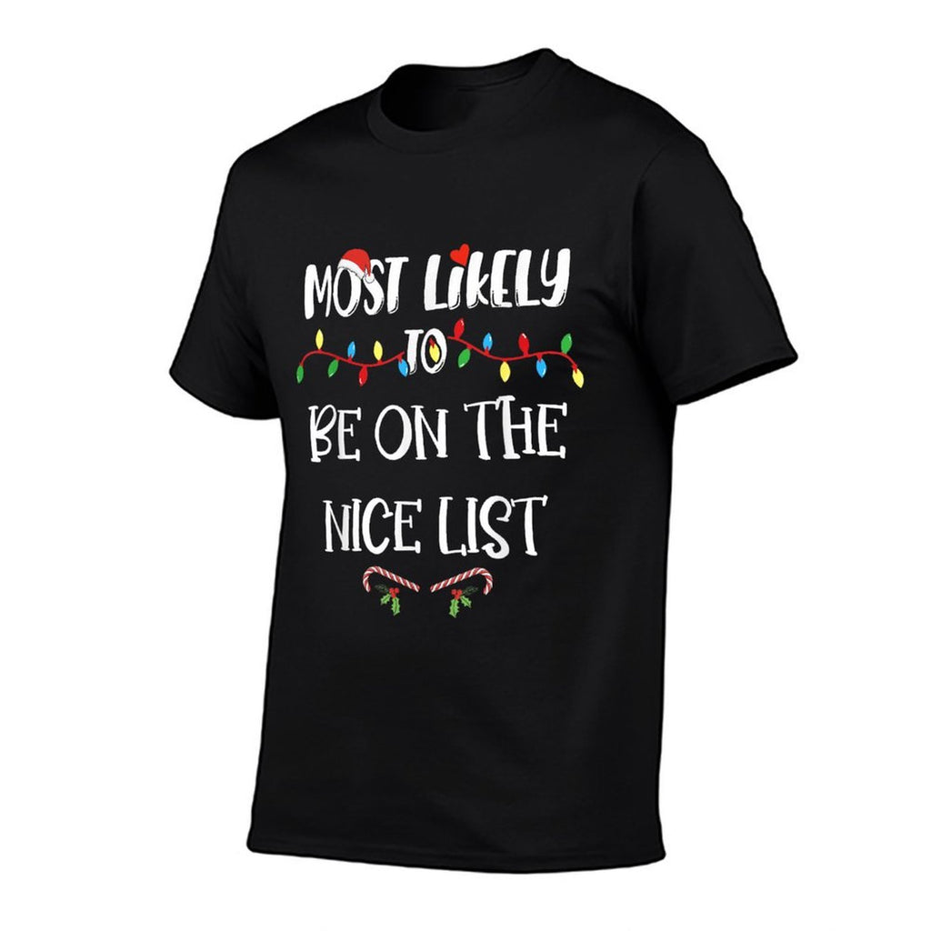Most Likely To Be On The Nice List Christmas Family Pajama Comfortable T-Shirt
