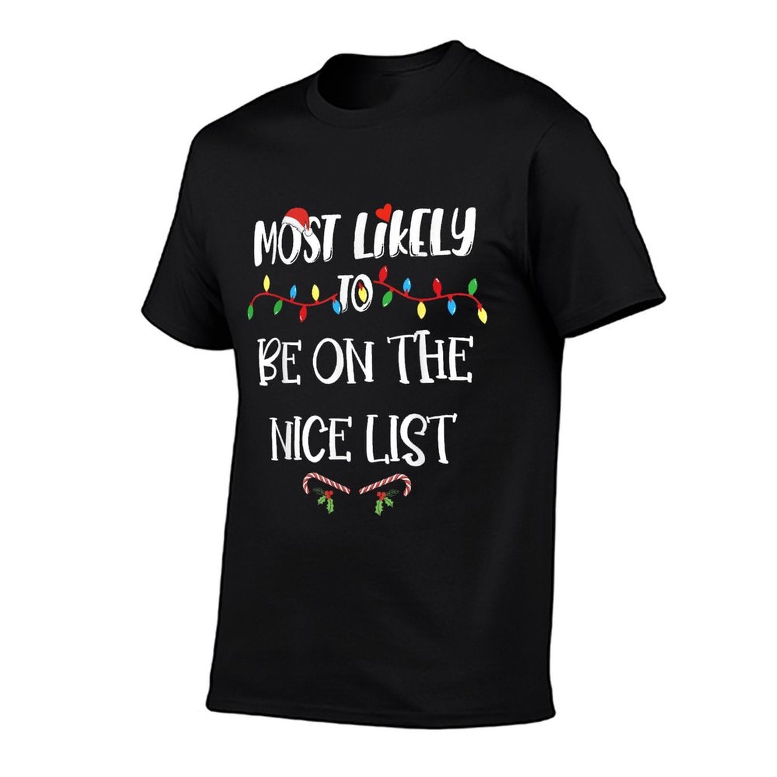 Most Likely To Be On The Nice List Christmas Family Pajama Comfortable T-Shirt