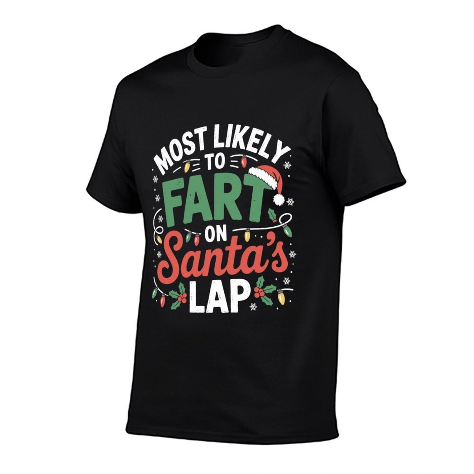Most Likely to Fart On Santas Lap Funny Christmas Comfortable T-Shirt