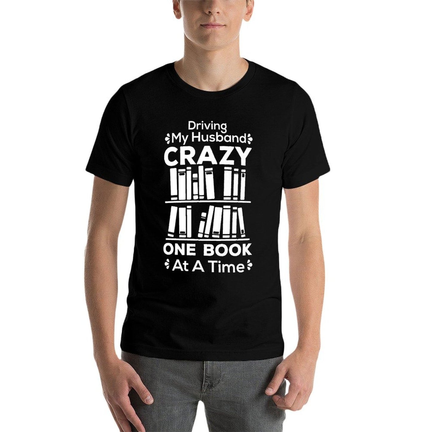 Driving My Husband Crazy One Book At A Time Premium  Odor-resistant T-Shirt