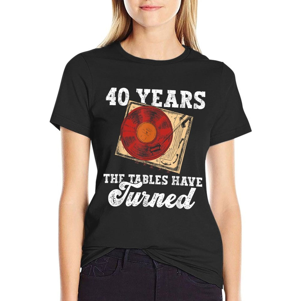 40 Years The Tables Have Turned Vinyl Records 40th Birthday  Classic T-Shirt